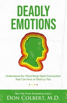 portada Deadly Emotions: Understand the Mind-Body-Spirit Connection That can Heal or Destroy you (en Inglés)