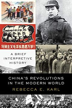 portada China's Revolutions in the Modern World: A Brief Interpretive History (en Inglés)