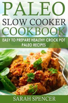 portada Paleo Slow Cooker Cookbook ***Black and White Edition***: Easy to Prepare Healthy Crock Pot Paleo Recipes (en Inglés)