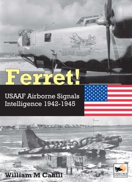 portada Ferret!: Usaaf Airborne Signals Intelligence Development and Operations 1942-1945