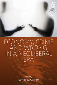 portada Economy, Crime and Wrong in a Neoliberal era (Easa Series) (en Inglés)
