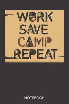 portada Work Save Camp Repeat: Notebook with 120 checked pages in 6x9 inch format (en Inglés)