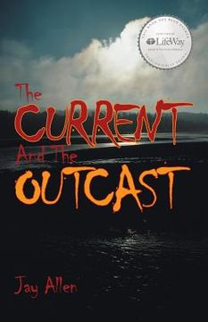 portada The Current and the Outcast (en Inglés)