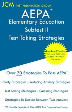 portada AEPA Elementary Education Subtest II - Test Taking Strategies: AEPA NT103 Exam - Free Online Tutoring - New 2020 Edition - The latest strategies to pa