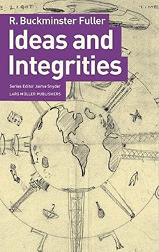 Ideas and Integrities: A Spontaneous Autobiographical Disclosure (en Inglés)