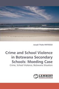 portada crime and school violence in botswana secondary schools: moeding case (en Inglés)