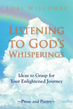 portada Listening to God's Whisperings: Ideas to Grasp for Your Enlightened Journey (in English)