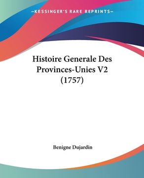 portada Histoire Generale Des Provinces-Unies V2 (1757) (en Francés)