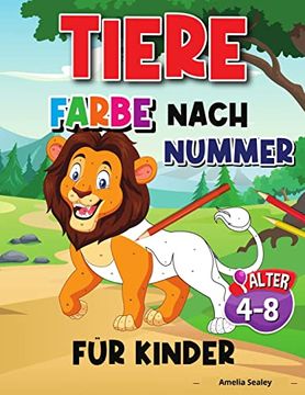 portada Tier Farbe Nach Nummer für Kinder: Tiere Farbe Durch Zahlen für Kinder, Tiere Färbung Aktivität Buch (in German)