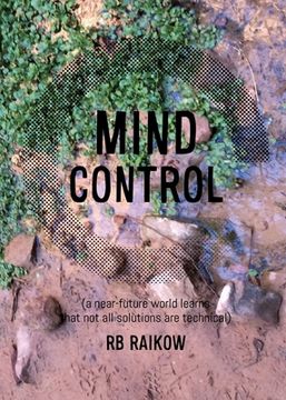 portada Mind Control: (a near-future world learns that not all solutions are technical)