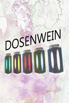 portada Dosenwein: Notiere und dokumentiere deine Lieblingsweine (en Alemán)