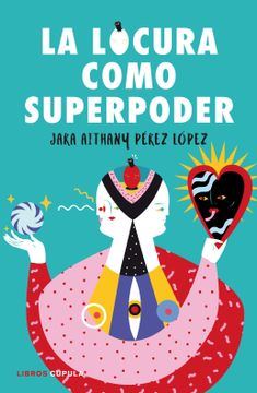 portada La Locura Como Superpoder: Aceptar tus Debilidades te Hace más Fuerte (Hobbies) (in Spanish)