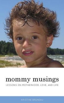 portada Mommy Musings: Lessons on Motherhood, Love, and Life (en Inglés)