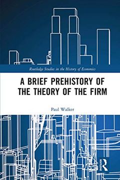 portada A Brief Prehistory of the Theory of the Firm 