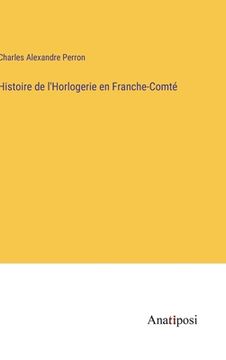 portada Histoire de l'Horlogerie en Franche-Comté (en Francés)