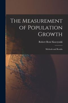 portada The Measurement of Population Growth: Methods and Results (en Inglés)