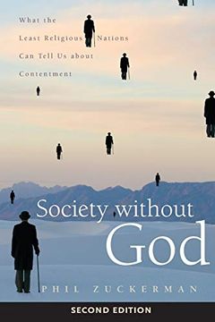 portada Society Without God, Second Edition: What the Least Religious Nations can Tell us About Contentment 