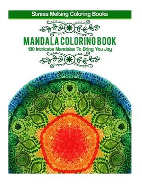 portada Mandala Coloring Book: 100 Intricate Mandalas To Bring You Joy (in English)