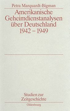 portada Amerikanische Geheimdienstanalysen Uber Deutschland 1942-1949 (Studien Zur Zeitgeschichte)