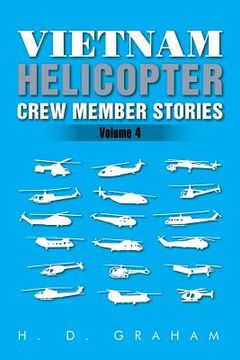 portada Vietnam Helicopter Crew Member Stories: Volume IV (en Inglés)