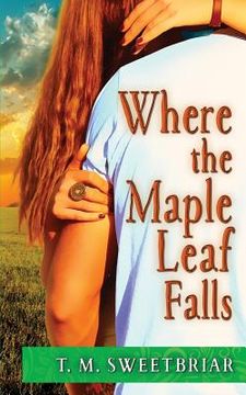 portada Where the Maple Leaf Falls (en Inglés)