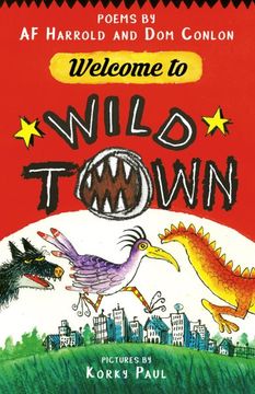 portada Welcome to Wild Town: Poems by AF Harrold and DOM Conlon