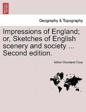 portada impressions of england; or, sketches of english scenery and society ... second edition.
