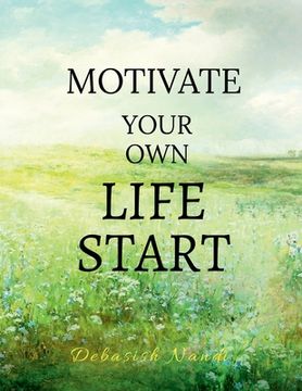 portada Motivate Your Own Life START (en Inglés)