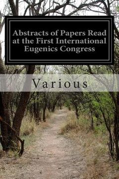 portada Abstracts of Papers Read at the First International Eugenics Congress