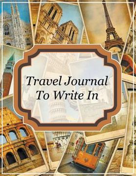portada Travel Journal To Write In (en Inglés)