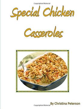 portada Special Chicken Casseroles: Every Recipe has Space for Notes, With Stuffing, Asparagis, Rosemary Curry Cheese,, Biscuit,, Cheese and ham (en Inglés)