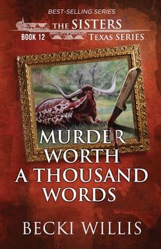 portada Murder Worth a Thousand Words (The Sisters, Texas Mystery Series Book 12)