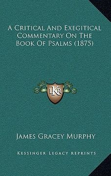 portada a critical and exegitical commentary on the book of psalms (1875) (en Inglés)