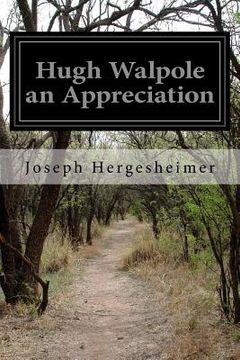 portada Hugh Walpole an Appreciation (in English)