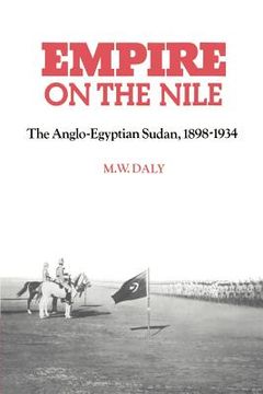 portada Empire on the Nile: The Anglo-Egyptian Sudan, 1898-1934 (en Inglés)