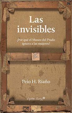 portada Las Invisibles ¿Por qué el Museo del Prado ignora a las mujeres?