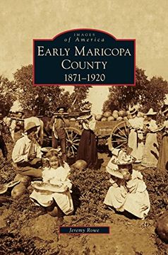 portada Early Maricopa County: 1871-1920 (en Inglés)