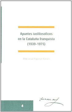 portada Apuntes Iusfilosóficos en la Cataluña Franquista (1939-1975) (in Spanish)