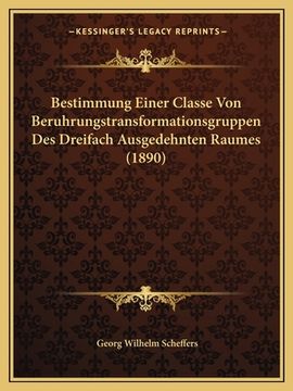portada Bestimmung Einer Classe Von Beruhrungstransformationsgruppen Des Dreifach Ausgedehnten Raumes (1890) (in German)