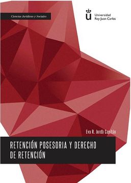 portada Retención Posesoria y Derecho de Retención (c. Juridicas y Sociales) (in Spanish)