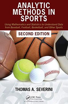 portada Analytic Methods in Sports: Using Mathematics and Statistics to Understand Data From Baseball, Football, Basketball, and Other Sports (en Inglés)