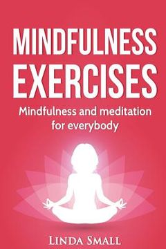 portada Mindfulness exercises: A step-by-step guide to mindfulness and meditaiton (in English)