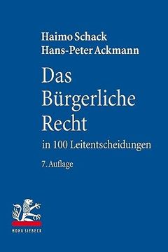 portada Das Burgerliche Recht in 100 Leitentscheidungen: 100 Hochstrichterliche Urteile Mit Anregungen Zur Vertiefung Fur Studium Und Examen (en Alemán)