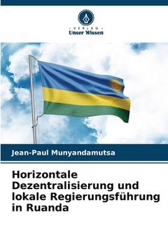 portada Horizontale Dezentralisierung und lokale Regierungsführung in Ruanda (in German)