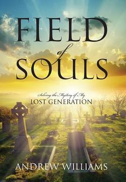 portada Field of Souls: Solving the Mystery of My Lost Generation (en Inglés)