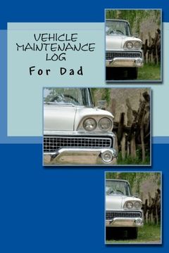 portada Vehicle Maintenance Log: For Dad
