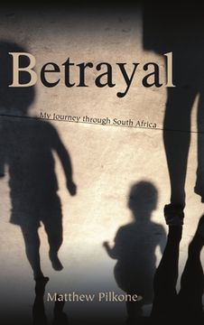 portada Betrayal: My Journey through South Africa (en Inglés)