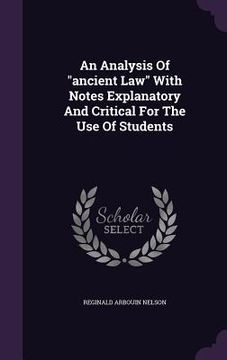 portada An Analysis Of "ancient Law" With Notes Explanatory And Critical For The Use Of Students (en Inglés)