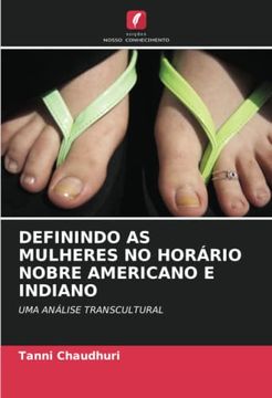 portada Definindo as Mulheres no Horário Nobre Americano e Indiano: Uma Análise Transcultural (en Portugués)