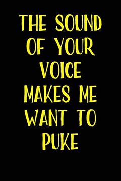portada The Sound Of Your Voice Makes Me Want To Puke: Blank Lined Journal Transparent Background - 6x9 - Funny Gag Gift